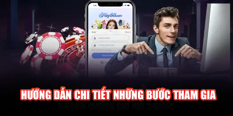 Hướng dẫn chi tiết những bước tham gia trên hệ thống