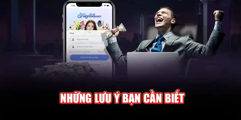 Những lưu ý bạn cần biết để thành công thực hiện 