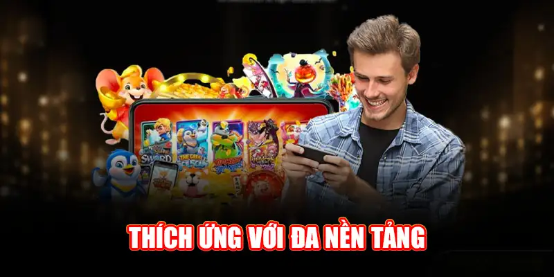 Game nổ hũ tại nhà cái Hay88 có khả năng thích ứng với đa nền tảng