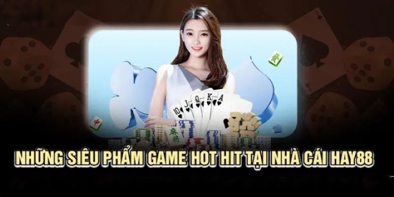 Kho game đồ sộ mà nhà cái Hay88 đang triển khai